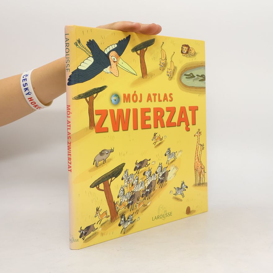 Various authors Mój atlas zwierząt
