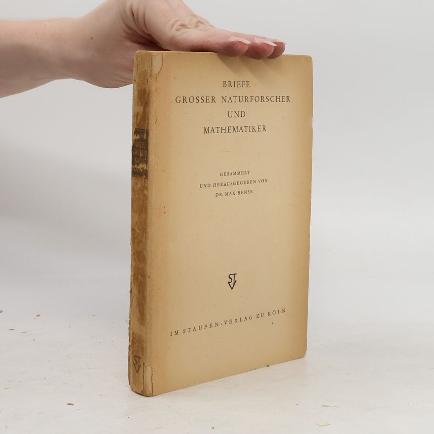 Max Bense Briefe grosser Naturforscher und Mathematiker