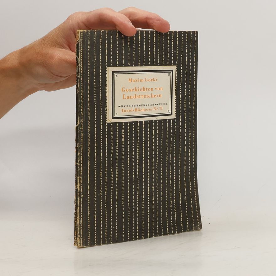 Maxim Gorky Geschichten von Landstreichern