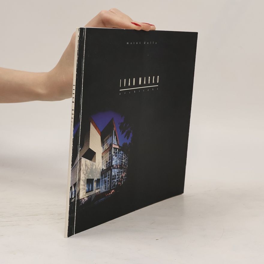 Matúš Dulla Architekt Ivan Marko