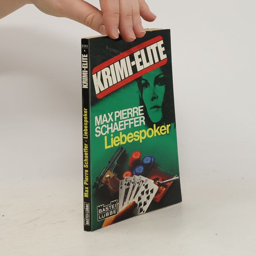 Max Pierre Schaeffer Liebespoker