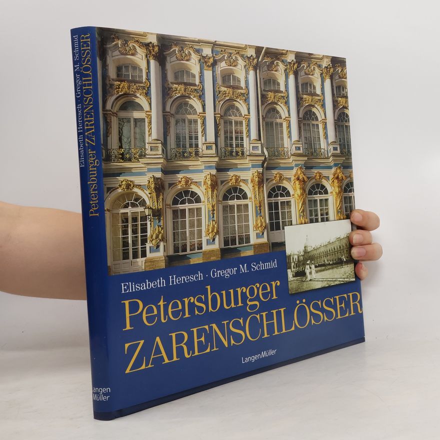 Elisabeth Heresch Petersburger Zarenschlösser