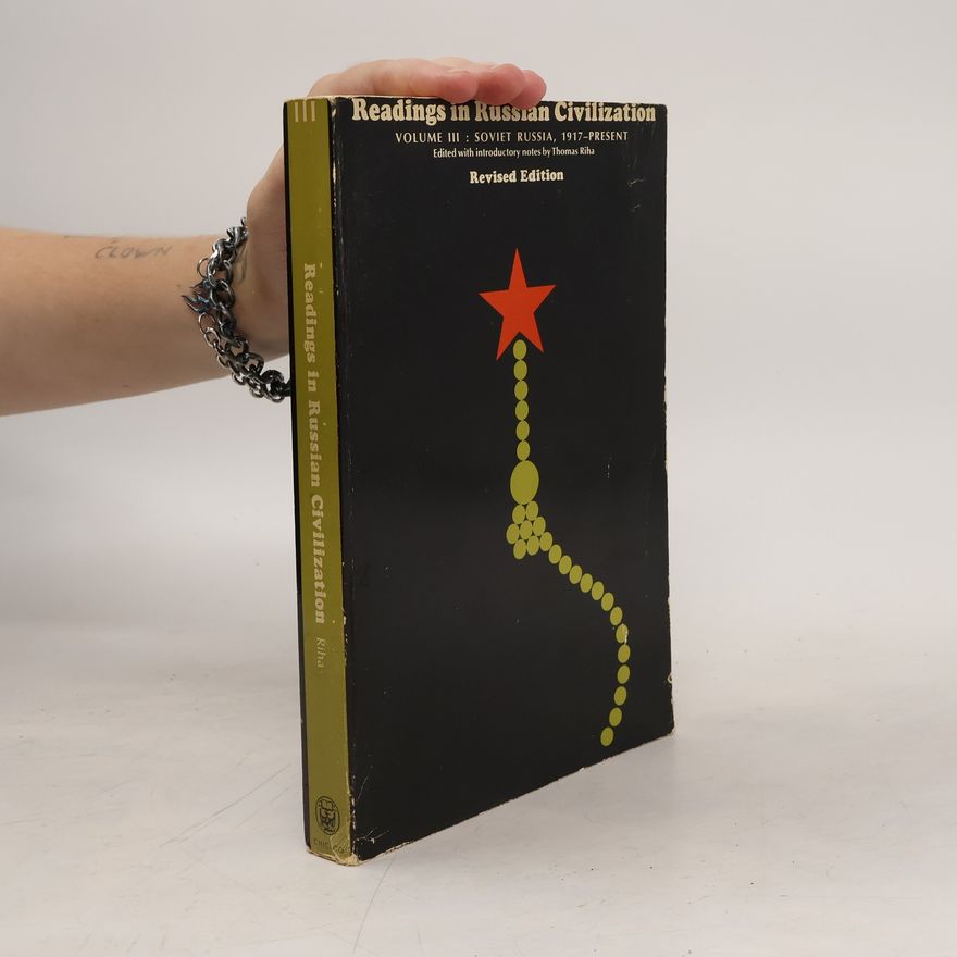 Thomas Riha Readings in Russian Civilization Volume III