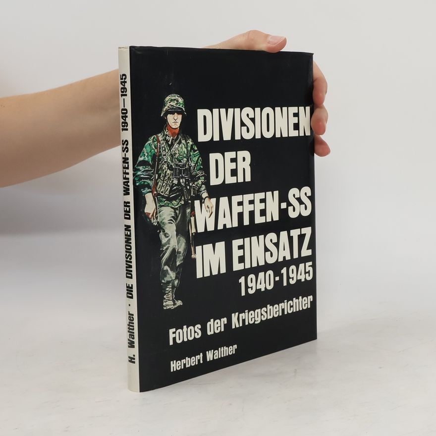 Herbert Walther Divisionen der Waffen-SS im Einsatz