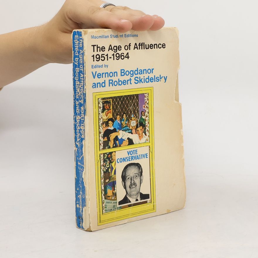 Robert Skidelsky The Age of Affluence 1951-1964