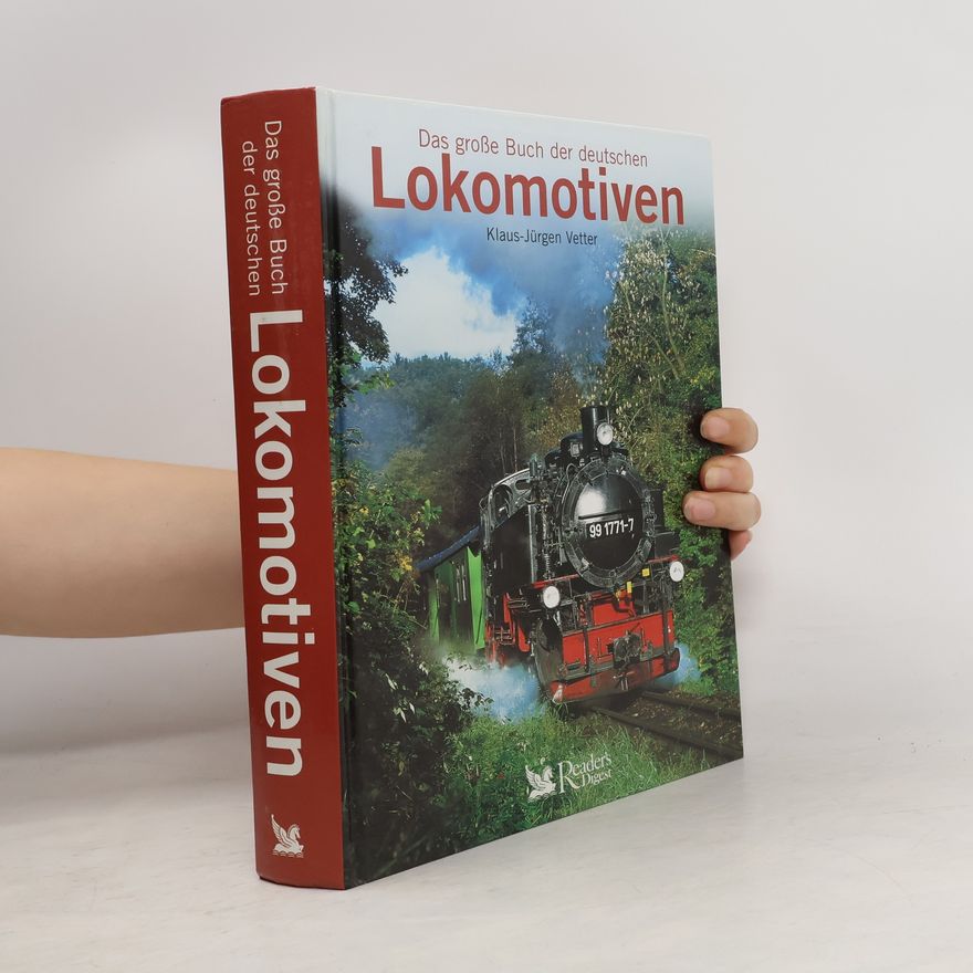 Klaus-Jürgen Vetter Das große Buch der deutschen Lokomotiven