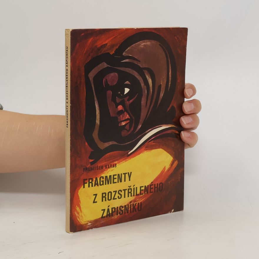 František Karas Fragmenty z rozstříleného zápisníku