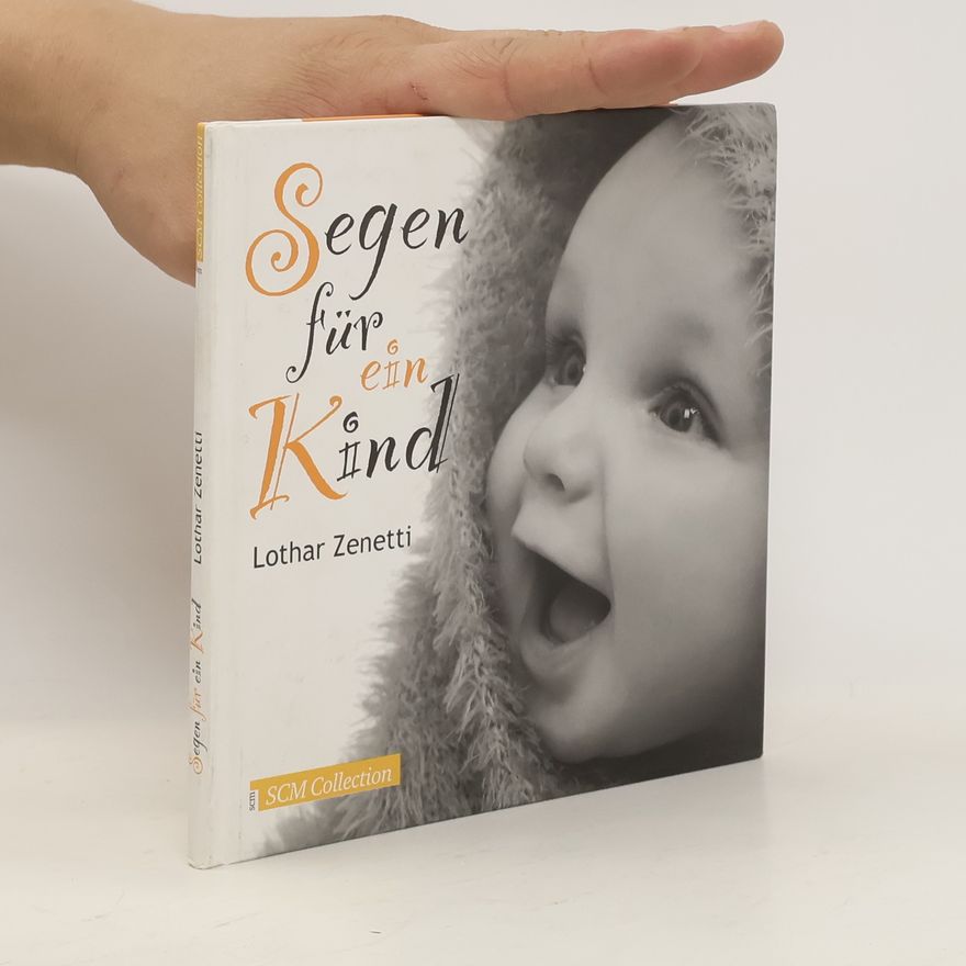 Lothar Zenetti Segen für ein Kind