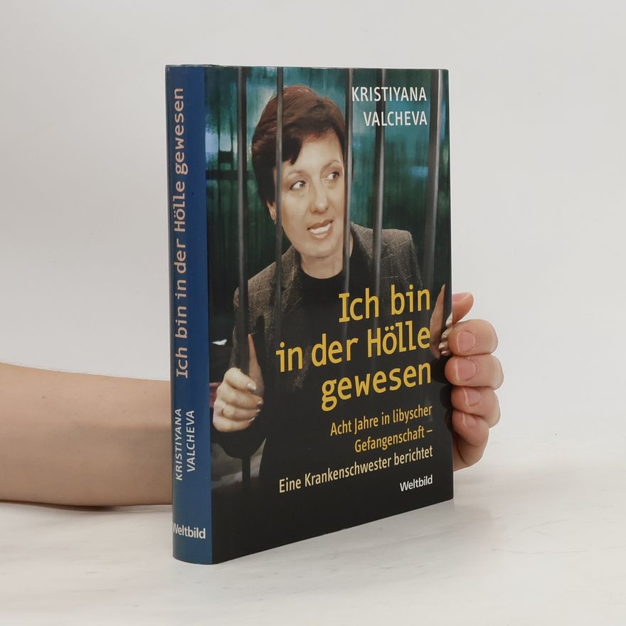Kristijana Vălčeva Ich bin in der Hölle gewesen