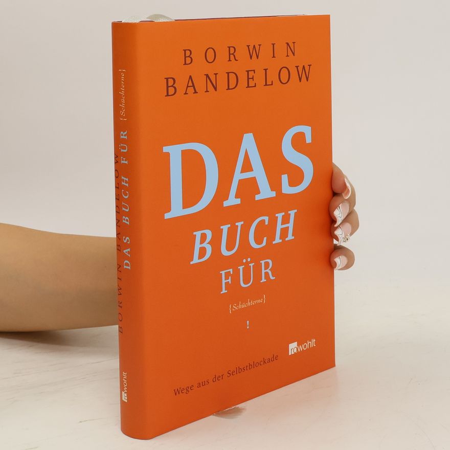 Borwin Bandelow Das Buch für Schüchterne