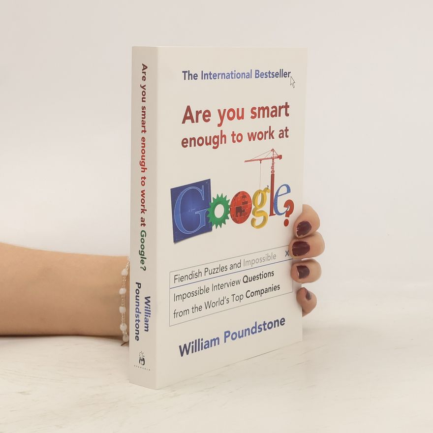 William Poundstone Are You Smart Enough to Work at Google?