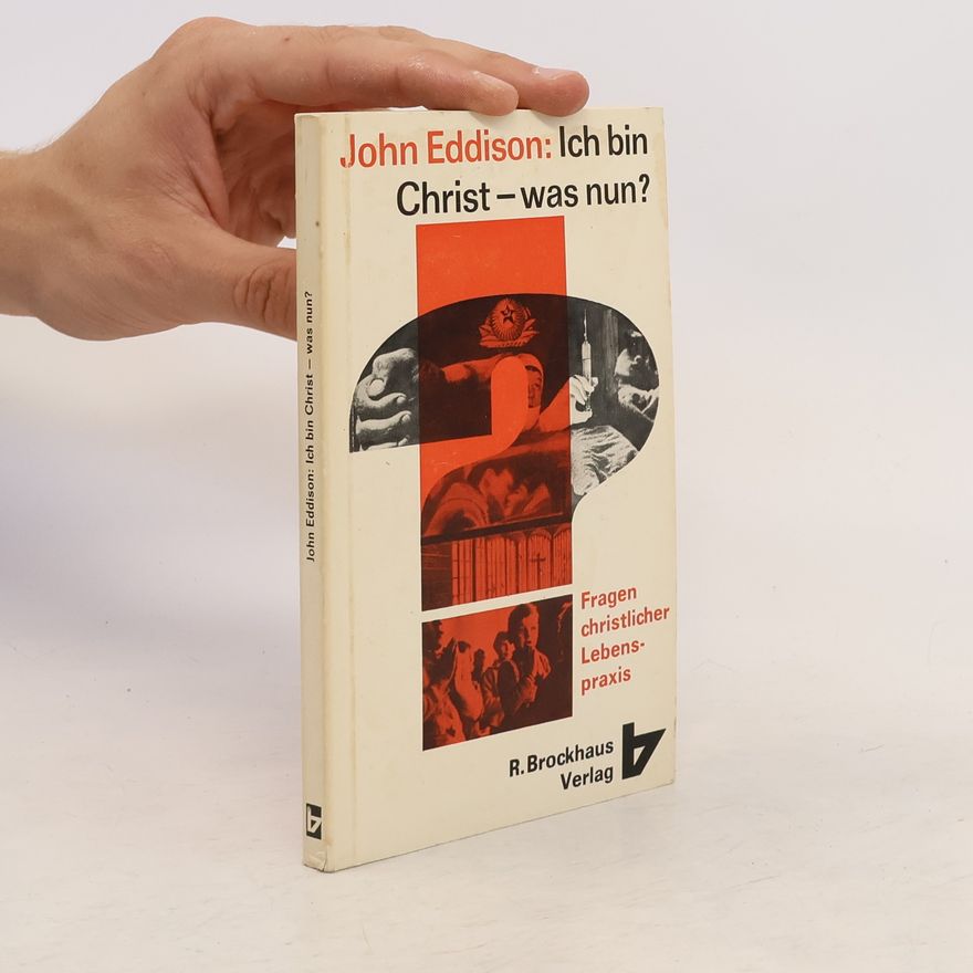 John Eddison Ich bin Christ – was nun?