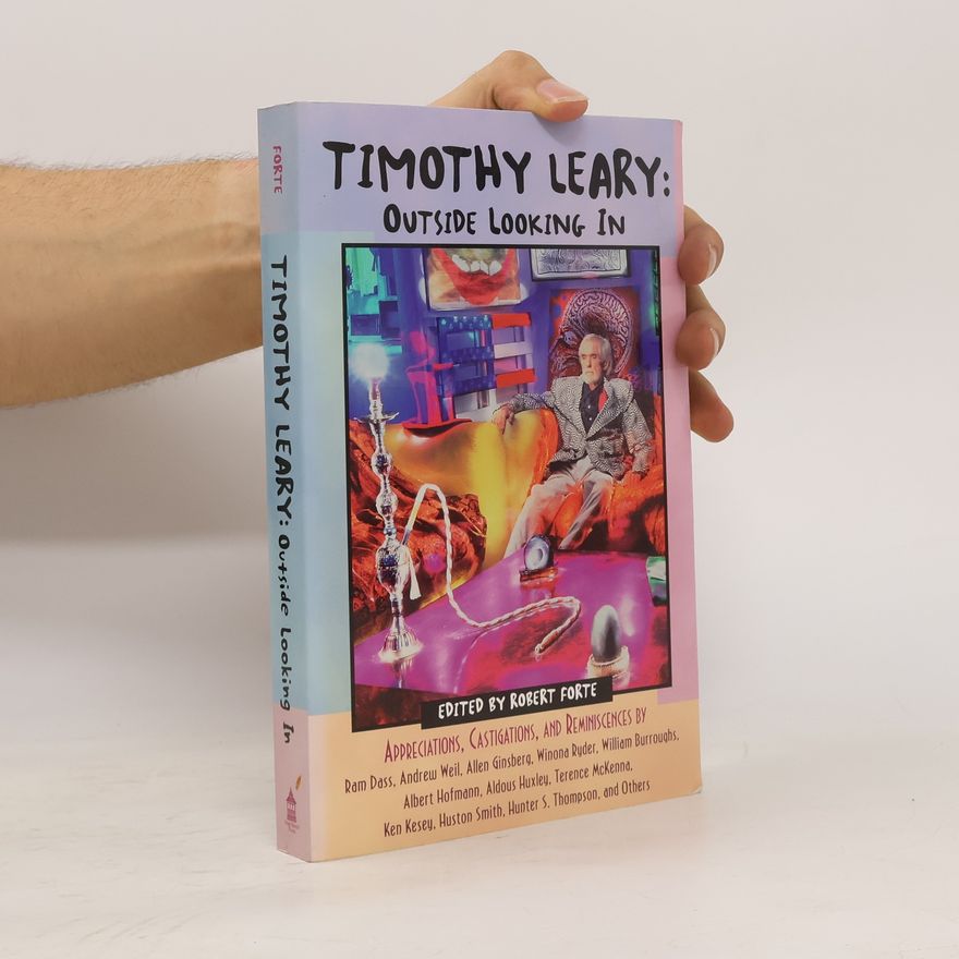 Robert Forte Timothy Leary: Outside Looking In