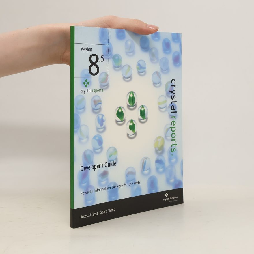 Kolektiv autorů Crystal Reports 8.5. Developers’s Guide