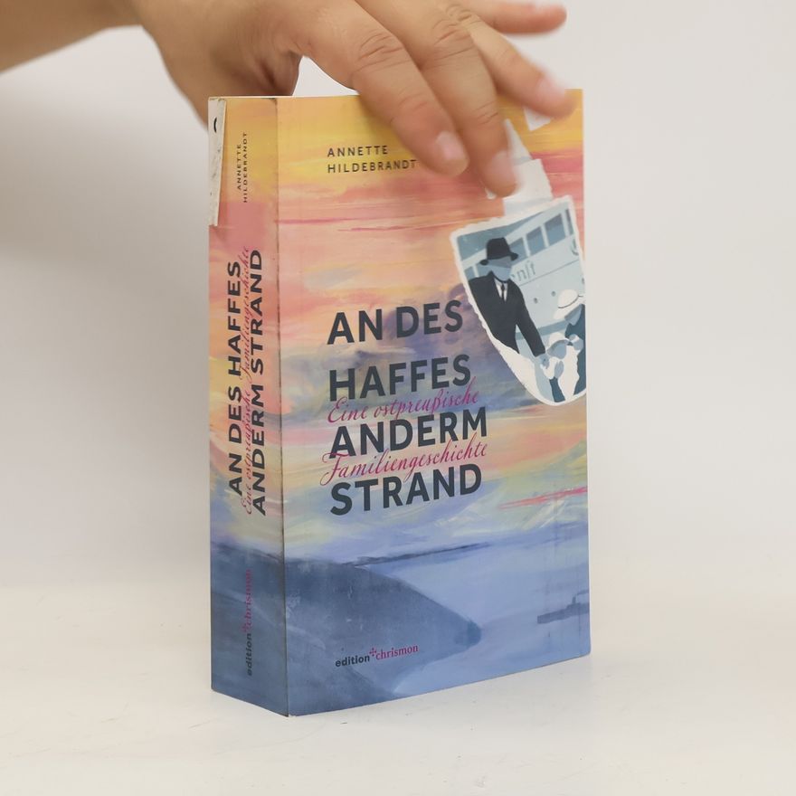 Annette Hildebrandt An des Haffes anderm Strand