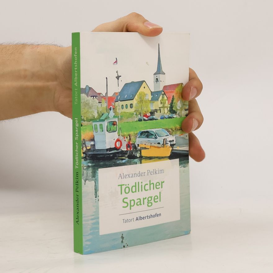 Alexander Pelkim Tödlicher Spargel