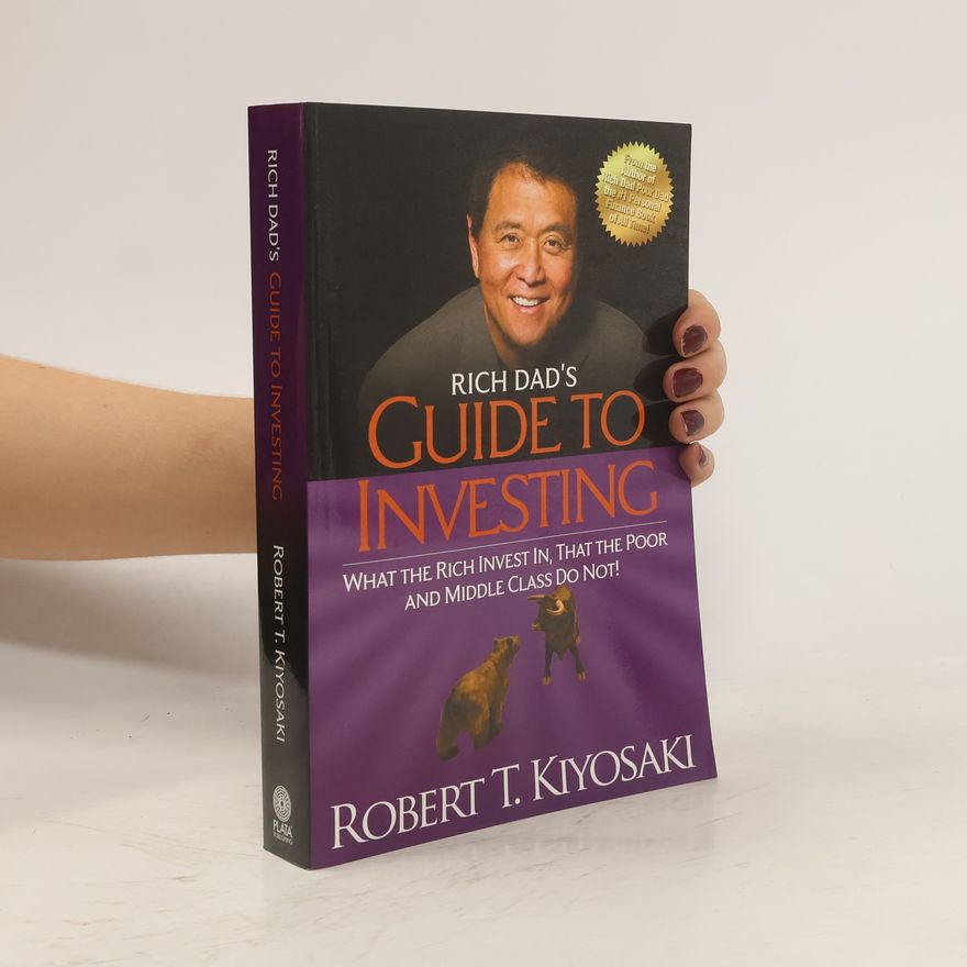 Robert Kiyosaki Rich Dad's Guide to Investing