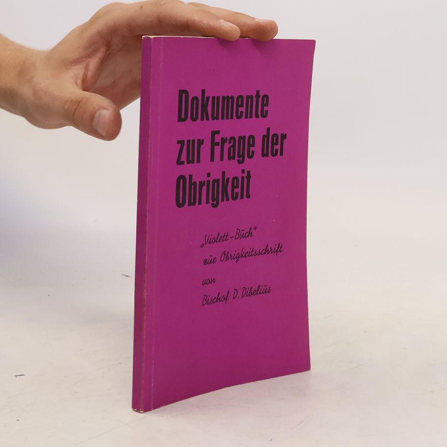Otto Dibelius Dokumente zur Frage der Obrigkeit