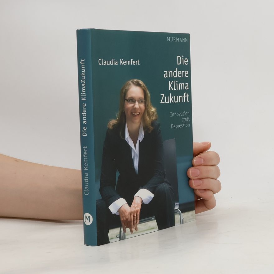 Claudia Kemfert Die andere Klima-Zukunft