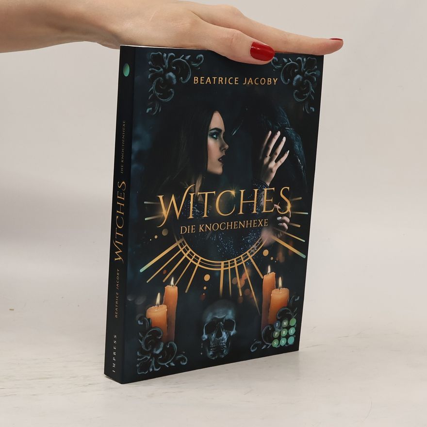 Beatrice Jacoby Witches. Die Knochenhexe
