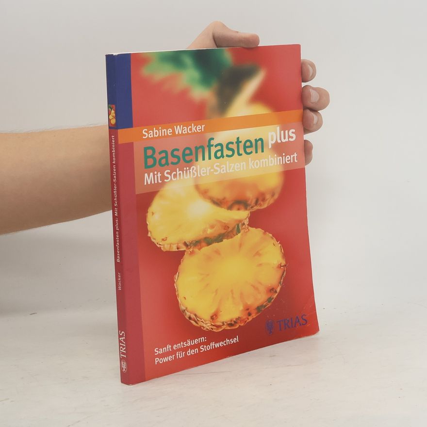 Sabine Wacker Basenfasten plus - mit Schüßler-Salzen kombiniert