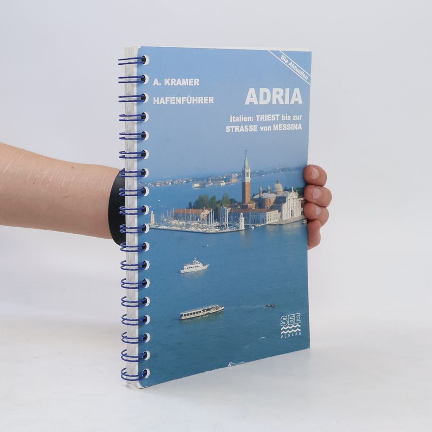 Axel Kramer Hafenführer Adria Italien. Von Triest bis zur Strasse von Messina
