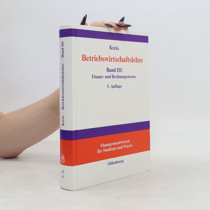 Kolektiv autorů Betriebswirtschaftslehre Band III. Finanz- und Rechnungswesen