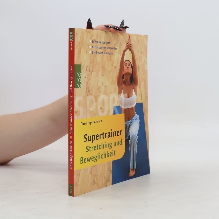 Christoph Anrich Supertrainer Stretching und Beweglichkeit
