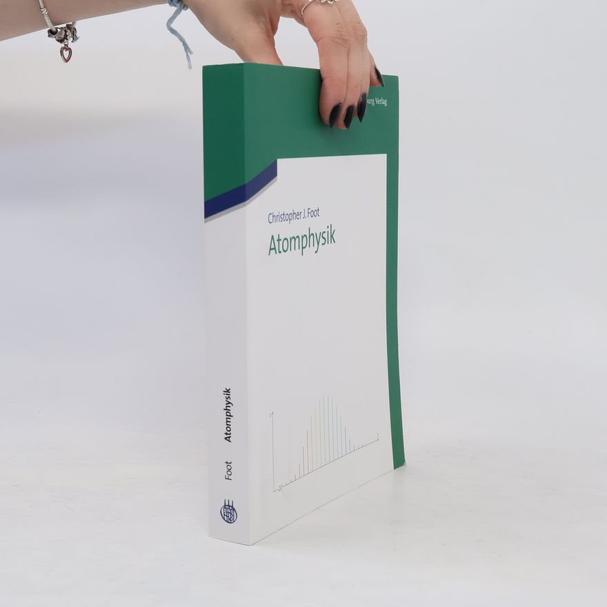 Christopher J. Foot Atomphysik