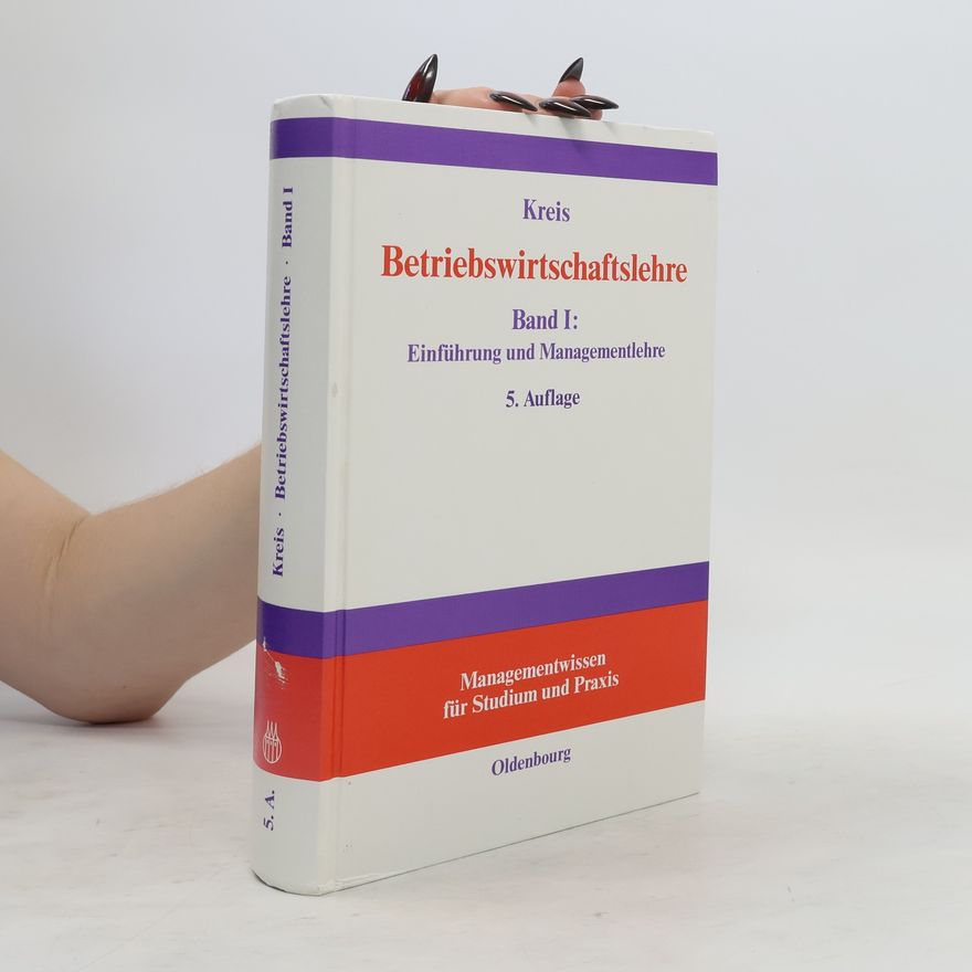 Kolektiv autorů Betriebswirtschaftslehre Band I. Einführung und Managementlehre