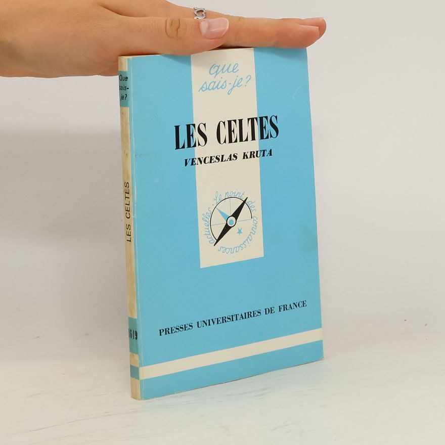 Venceslas Kruta Les Celtes