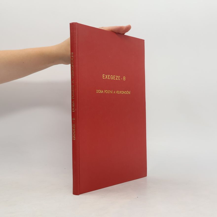 Collectif d'auteurs Exegeze B. Doba postní a velikonoční