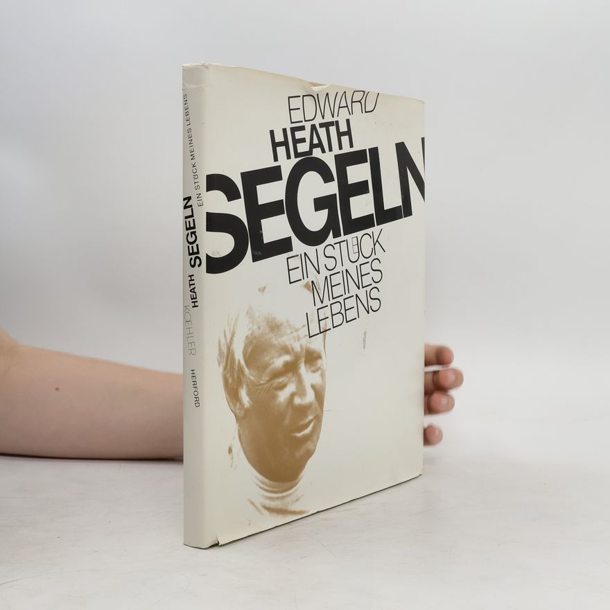 Edward Heath Segeln, ein Stück meines Lebens
