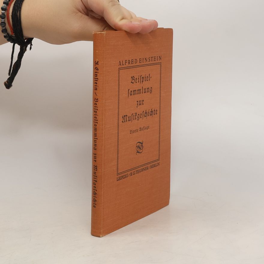 Alfred Einstein Beispielsammlung zur Musikgeschichte