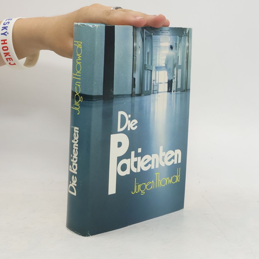 Jürgen Thorwald Die Patienten