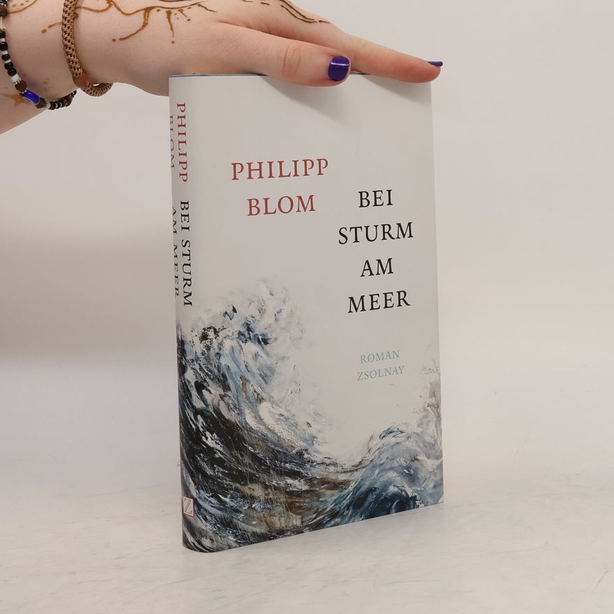 Philipp Blom Bei Sturm am Meer