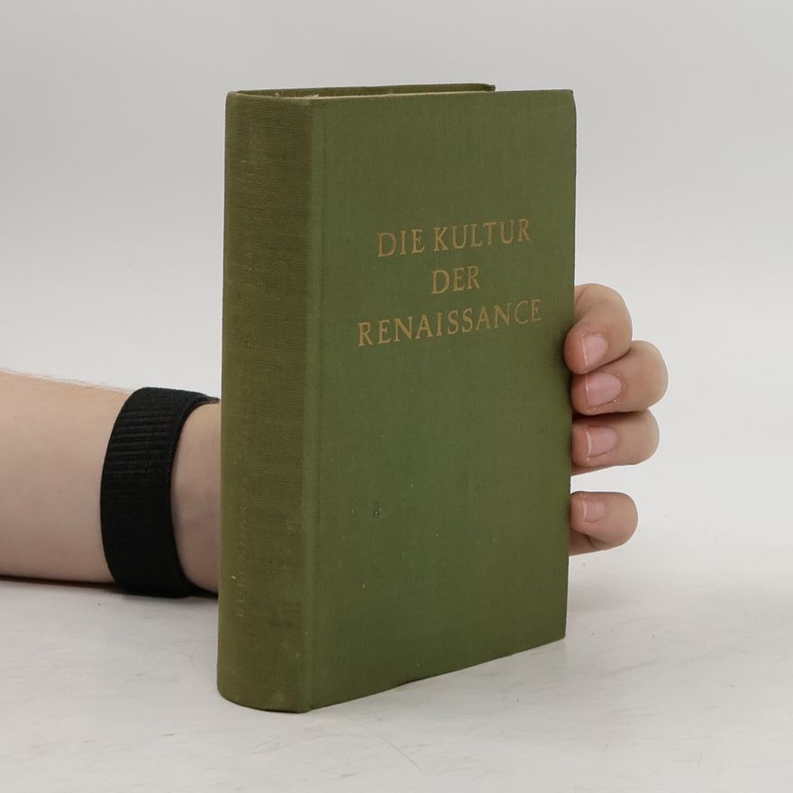 Jacob Burckhardt Die Kultur der Renaissance in Italien