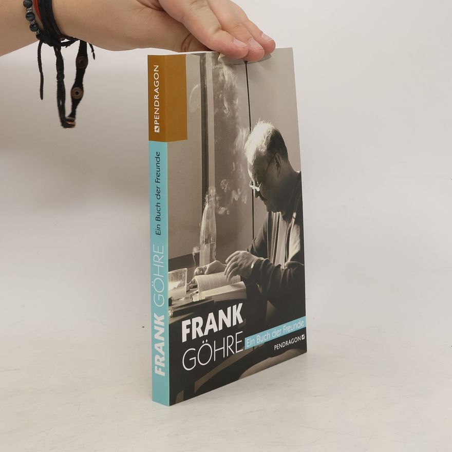 Frank Göhre Ein Buch der Freunde