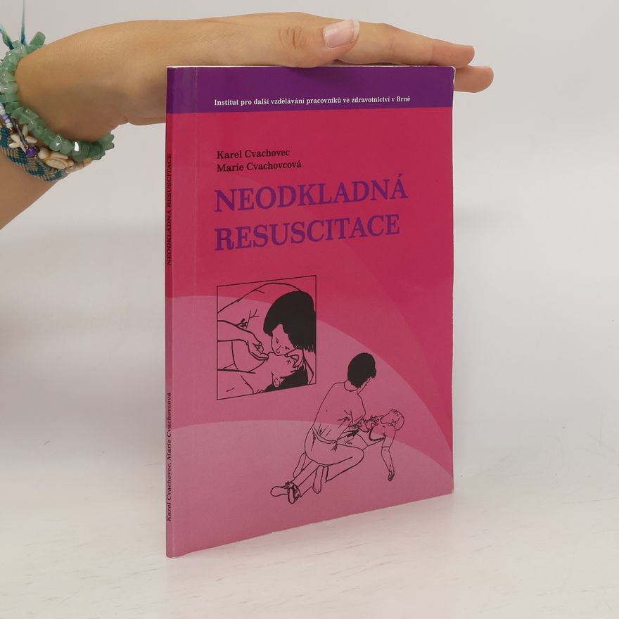 Marie Cvachovcová Neodkladná resuscitace