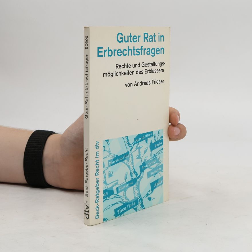 Andreas Frieser Guter Rat in Erbrechtsfragen