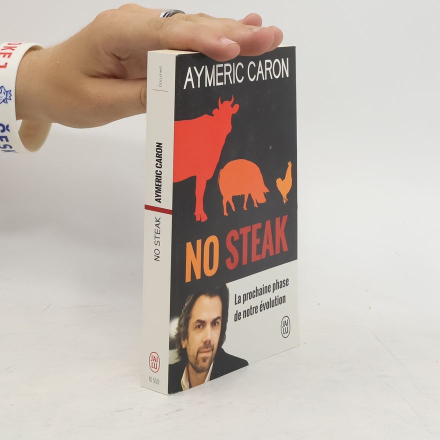 Aymeric Caron No Steak