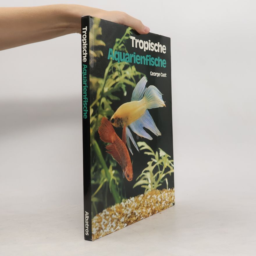 George Cust Tropische Aquarienfische