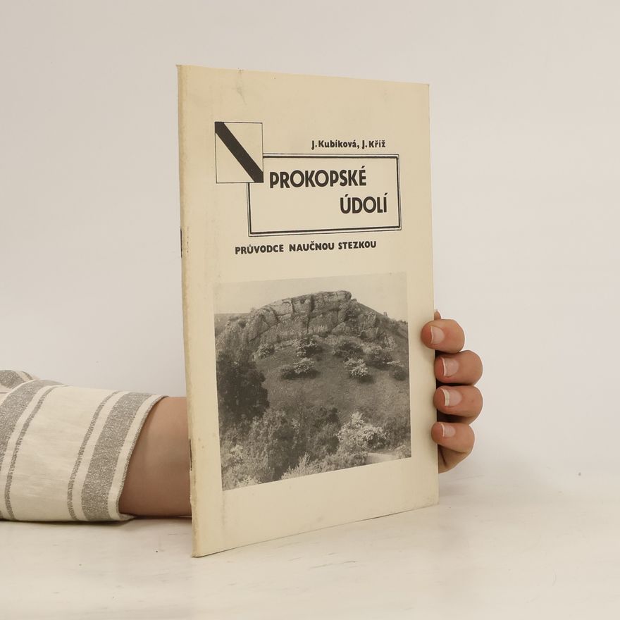 Jiří Kříž Prokopské údolí : průvodce naučnou stezkou