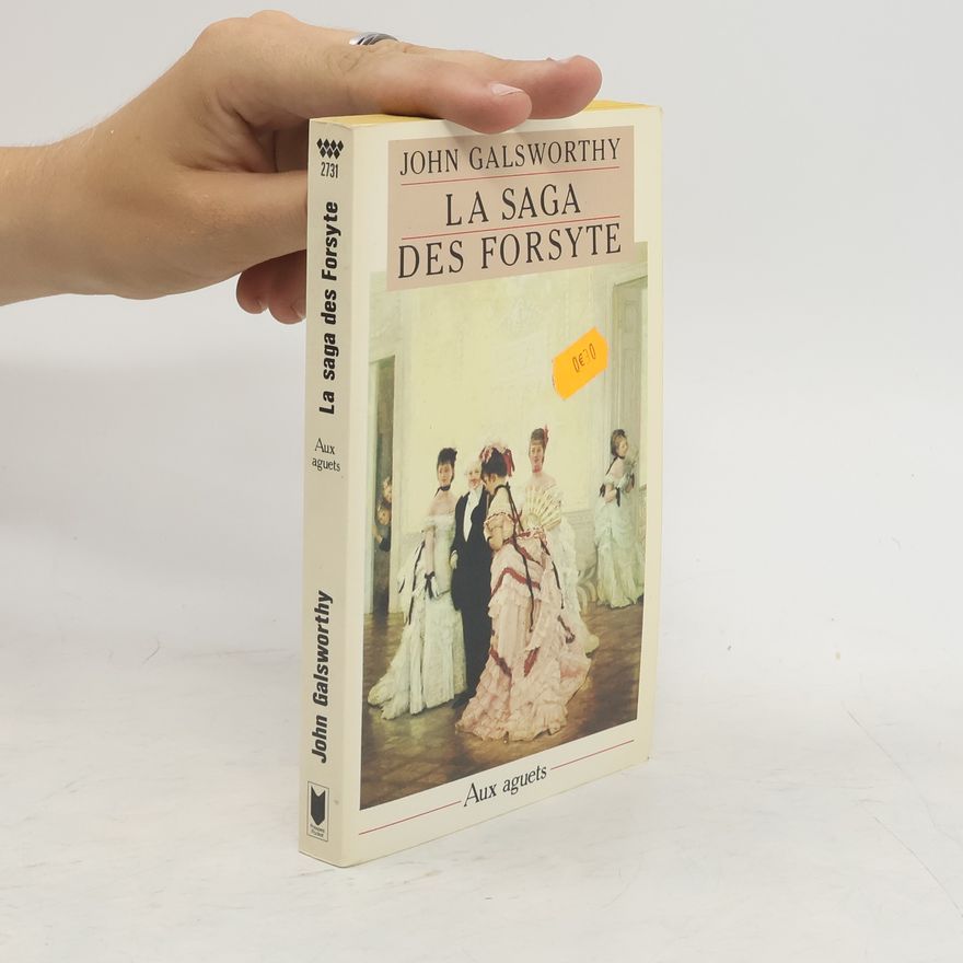 John Galsworthy La Saga des Forsyte