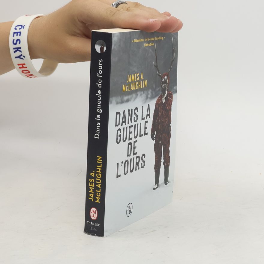 James A. McLaughlin Dans la gueule de l'ours