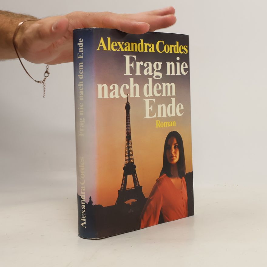 Alexandra Cordes Frag nie nach dem Ende