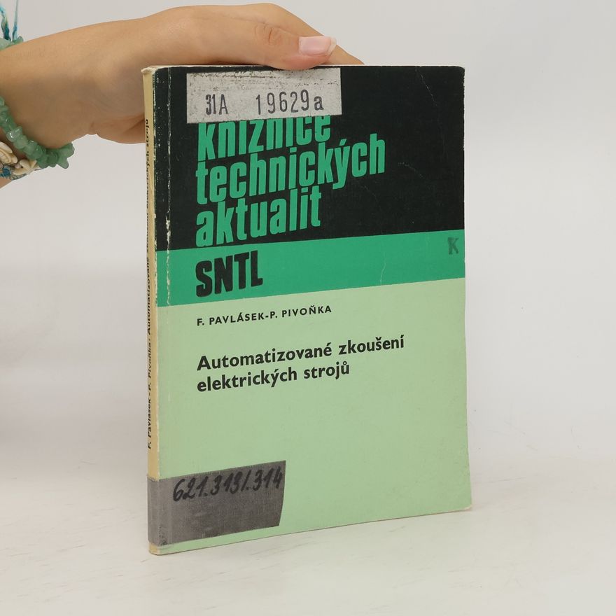 Pavel Pivoňka Automatizované zkoušení elektrických strojů
