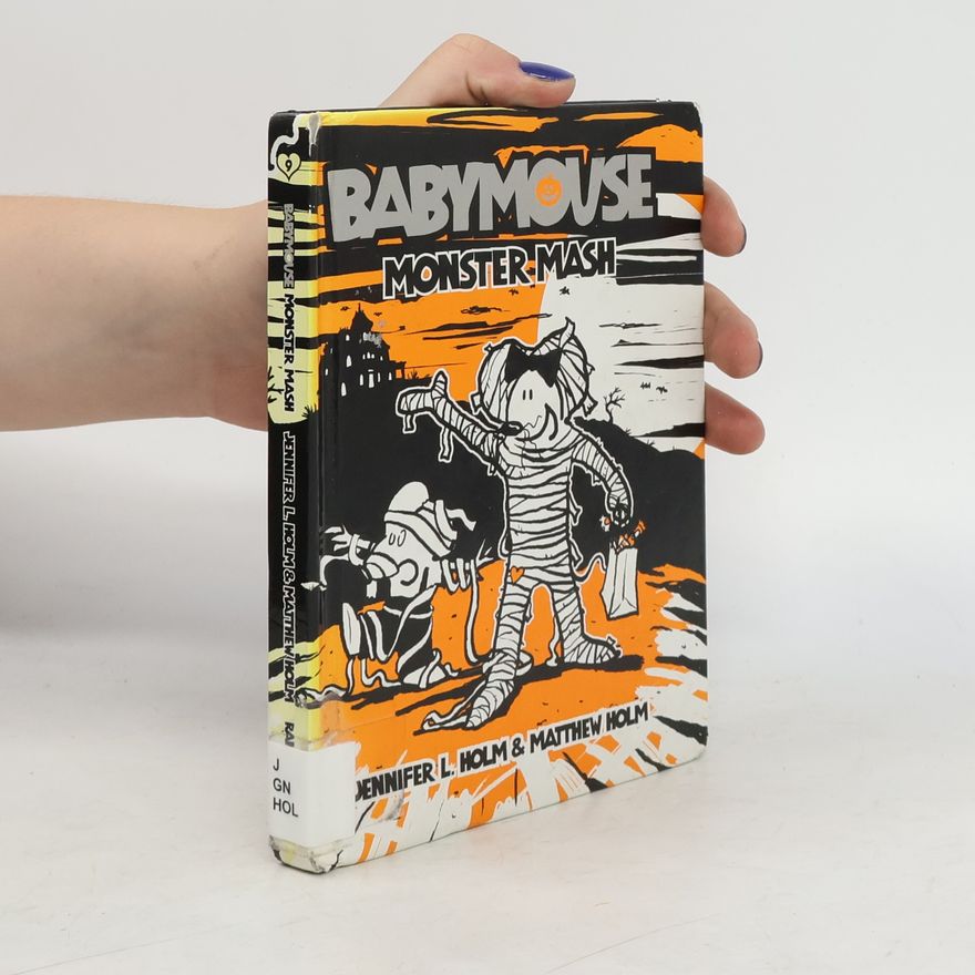 Matthew Holm Babymouse. Monster Mash
