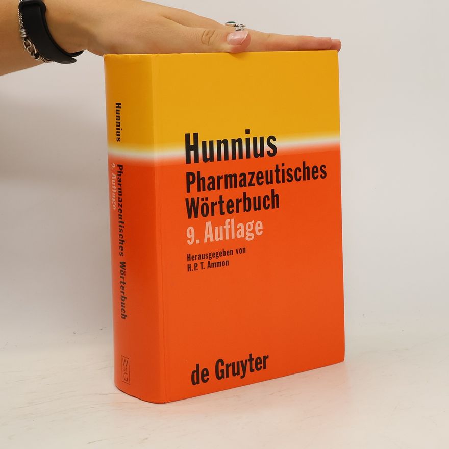 Curt Hunnius Hunnius Pharmazeutisches Wörterbuch. Über 30.000 Stichwörter