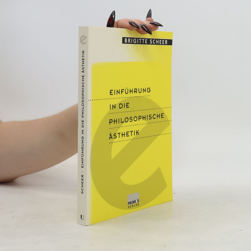 Brigitte Scheer-Schäzler Einführung in die philosophische Ästhetik